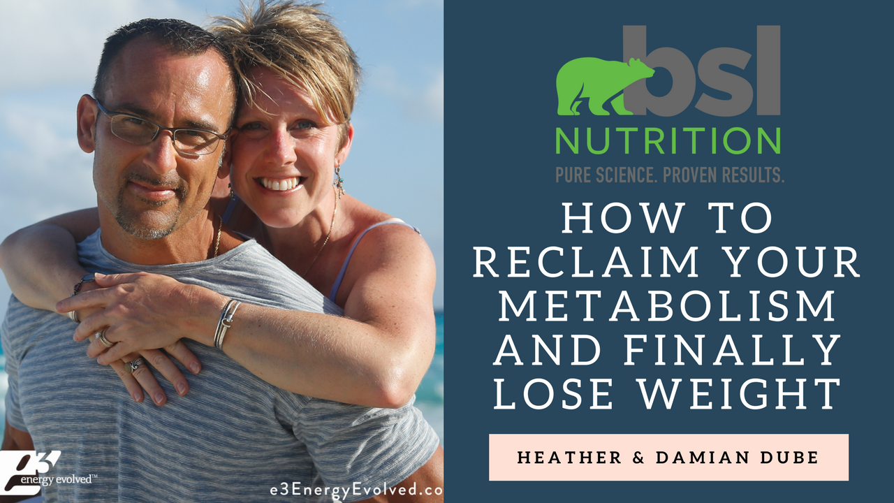 How to Reclaim your Metabolism and Finally Lose Weight with E3 Energy Evolved
