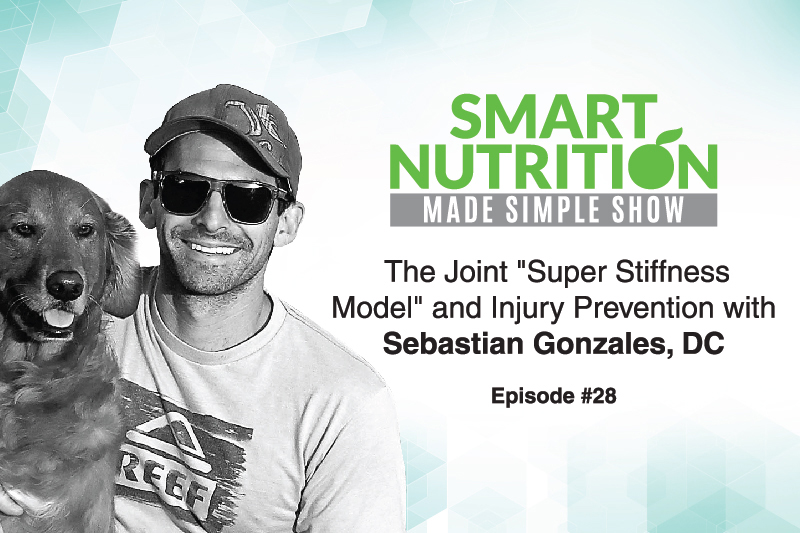 The Joint “Super Stiffness Model” and Injury Prevention with Sebastian Gonzales, DC
