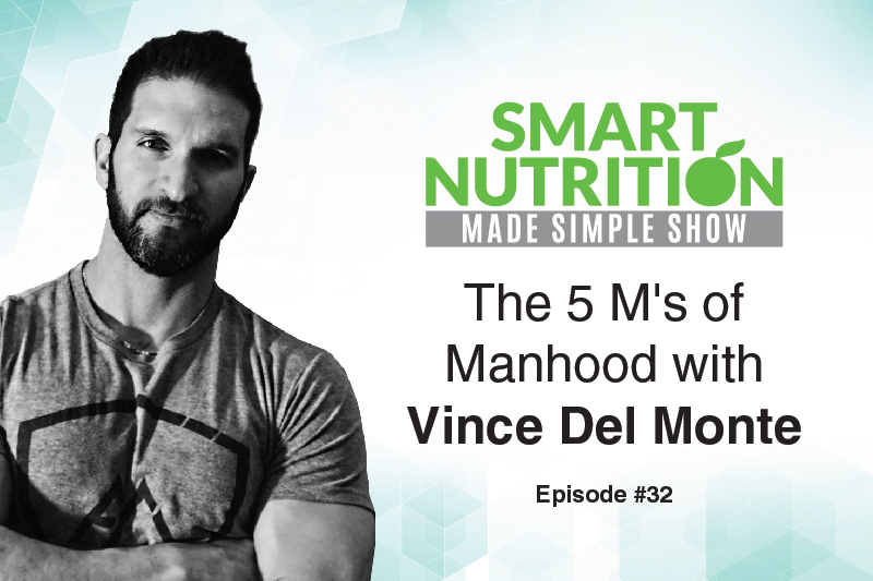 The 5 M’s of Manhood with Vince Del Monte