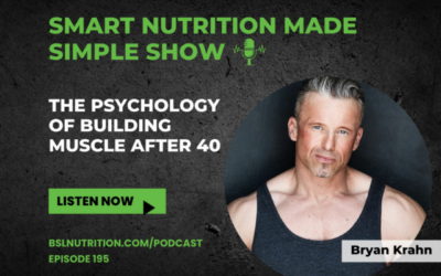 195_The Psychology of Building Muscle After 40 with Bryan Krahn, CSCS