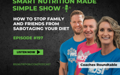 197_How to Stop Family and Friends from Sabotaging Your Diet