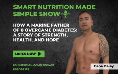 198_How a Marine Father of 8 Overcame Diabetes: A Story of Strength, Health, and Hope