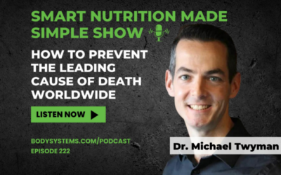 222_How to Prevent the Leading Cause of Death Worldwide with Dr. Michael Twyman