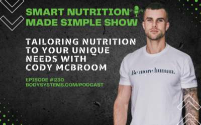 230_Tailoring Nutrition to Your Unique Needs with Cody McBroom