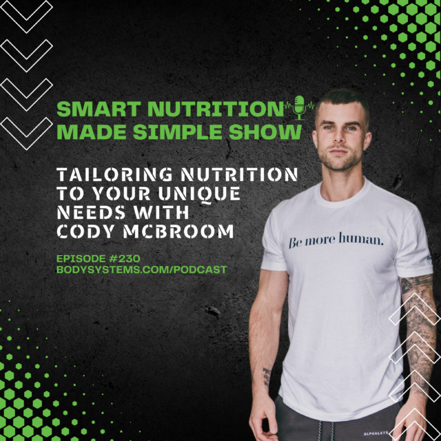 230_Tailoring Nutrition to Your Unique Needs with Cody McBroom