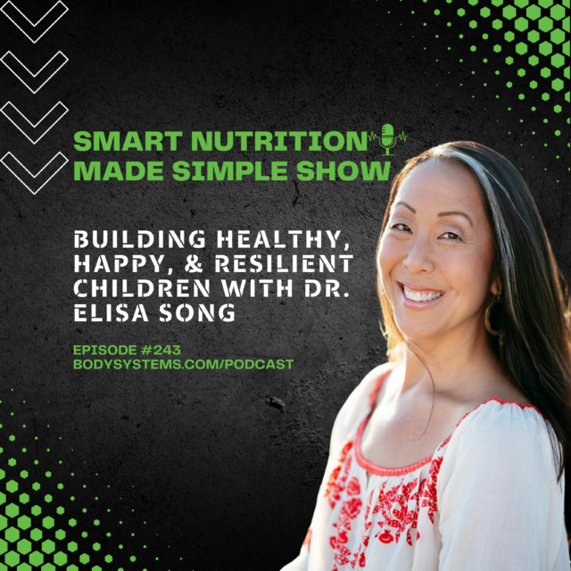 243_Building Healthy, Happy, and Resilient Children with Dr. Elisa Song